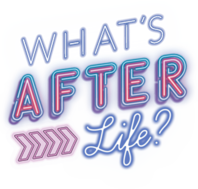 What's After Life